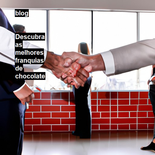   Descubra as melhores franquias de chocolate  