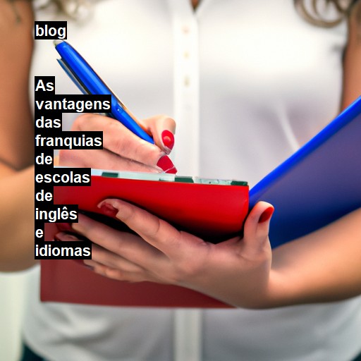   As vantagens das franquias de escolas de inglês e idiomas  