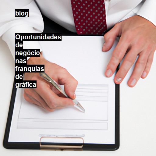   Oportunidades de negócio nas franquias de gráfica  