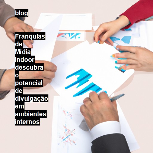   Franquias de Mídia Indoor descubra o potencial de divulgação em ambientes internos  