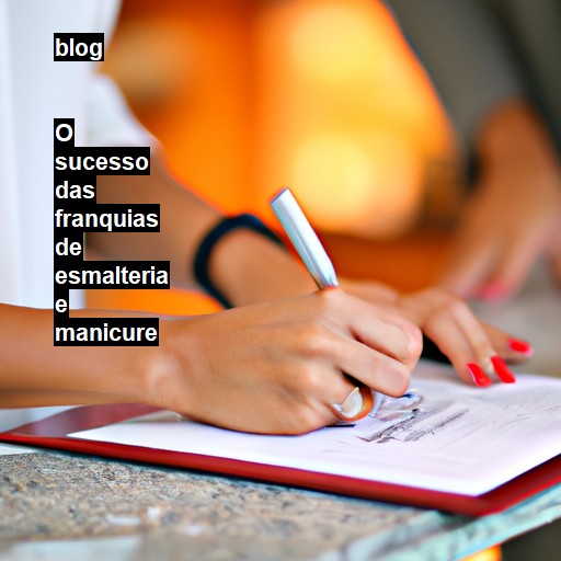   O sucesso das franquias de esmalteria e manicure  