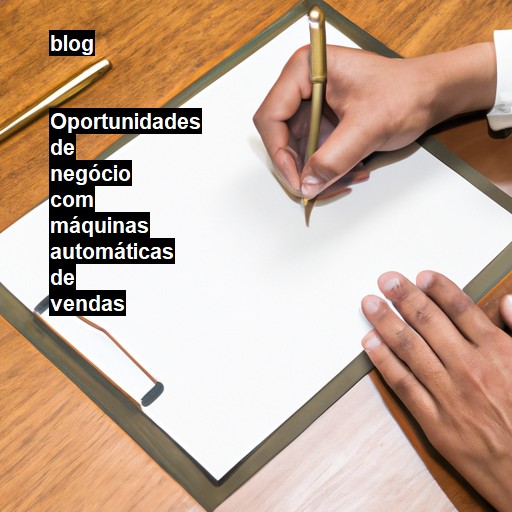   Oportunidades de negócio com máquinas automáticas de vendas  