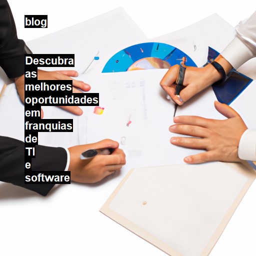   Descubra as melhores oportunidades em franquias de TI e software  